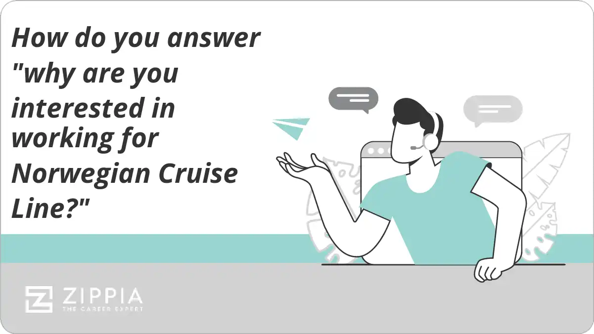 How do you answer "why are you interested in working for Norwegian Cruise Line?"