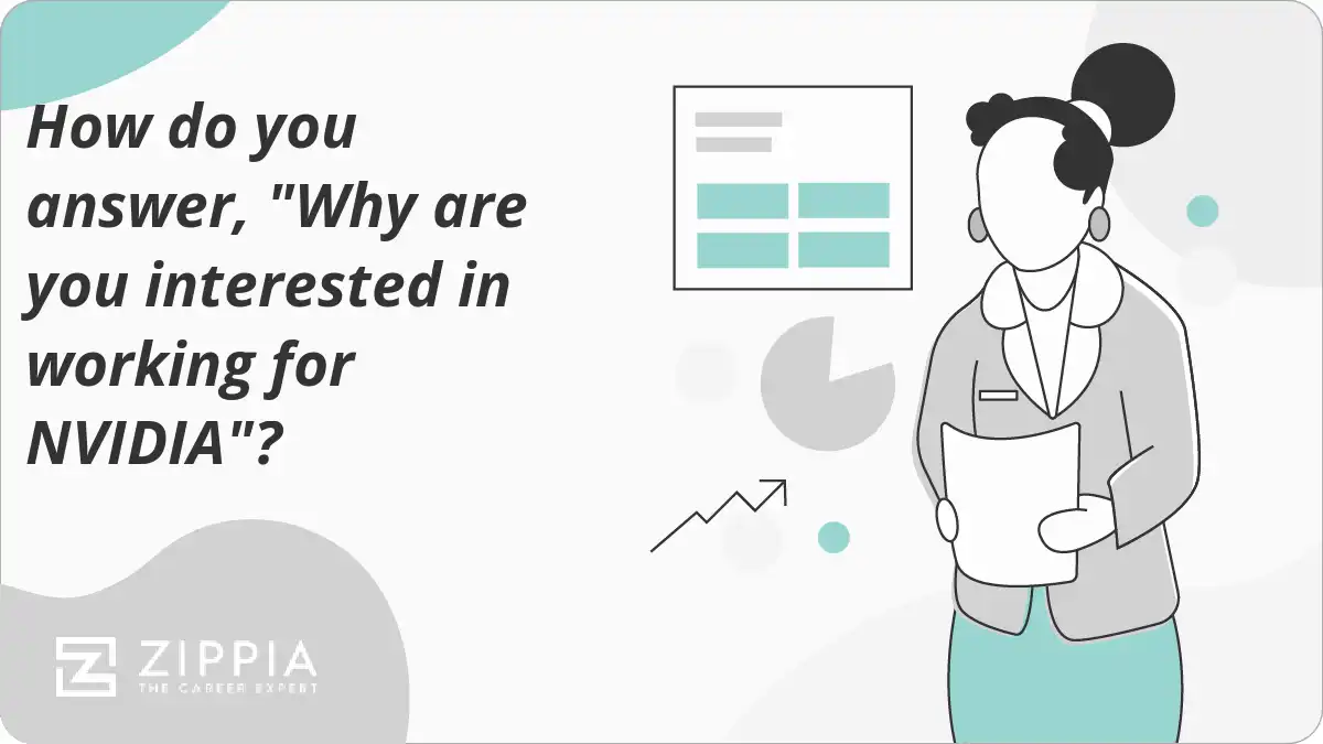 How do you answer, "Why are you interested in working for NVIDIA"?