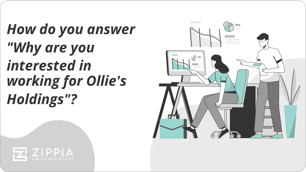 How do you answer "Why are you interested in working for Ollie's Holdings"?