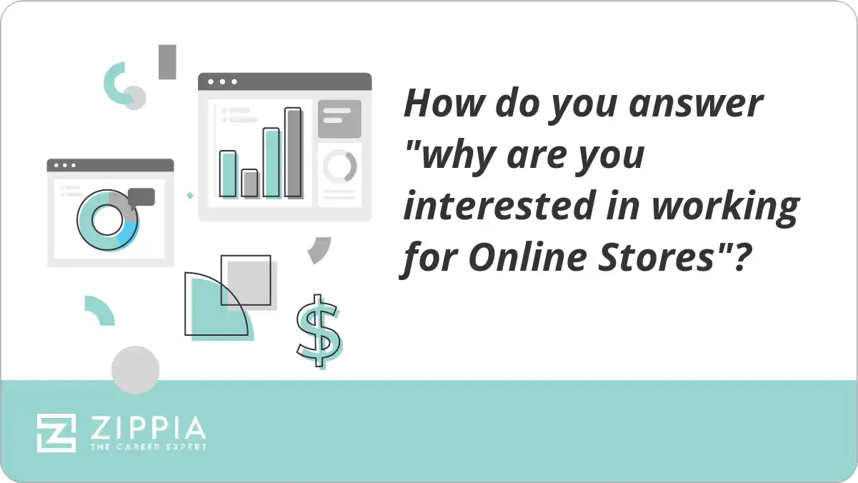 How do you answer "why are you interested in working for Online Stores"?