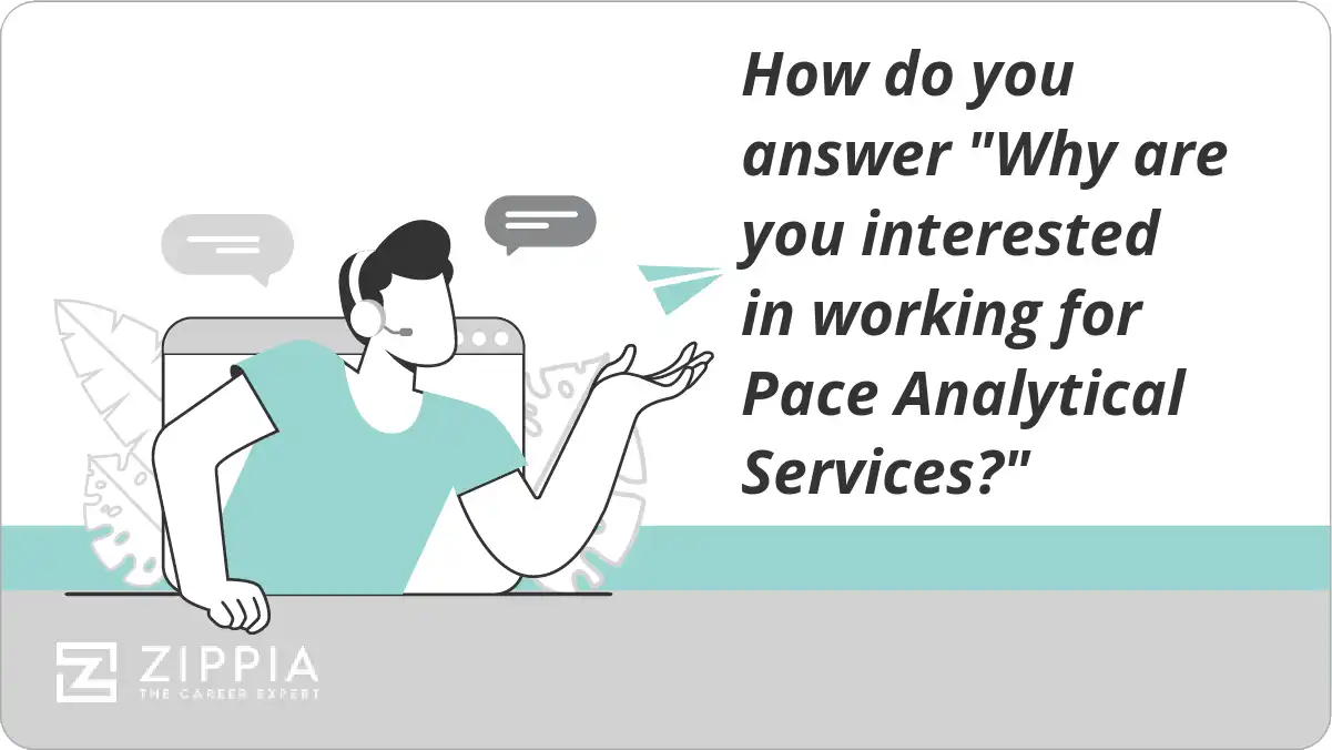 How do you answer "Why are you interested in working for Pace ...