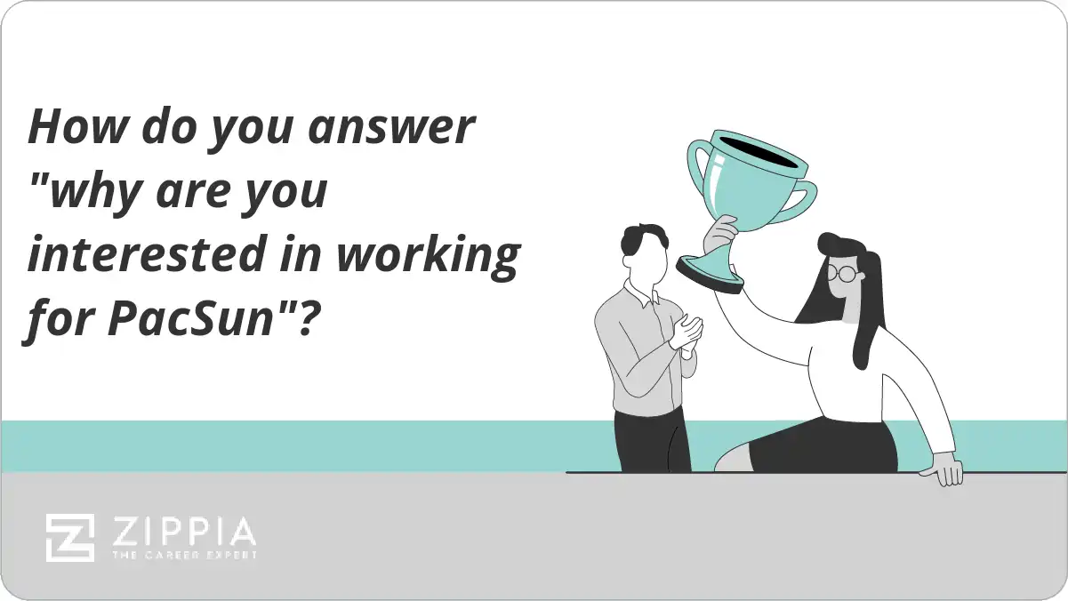 How do you answer "why are you interested in working for PacSun"?