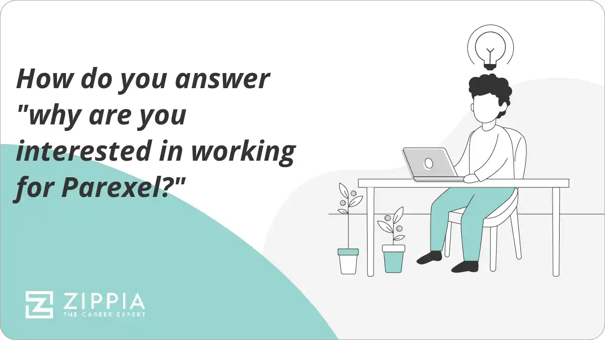 How do you answer "why are you interested in working for Parexel?"
