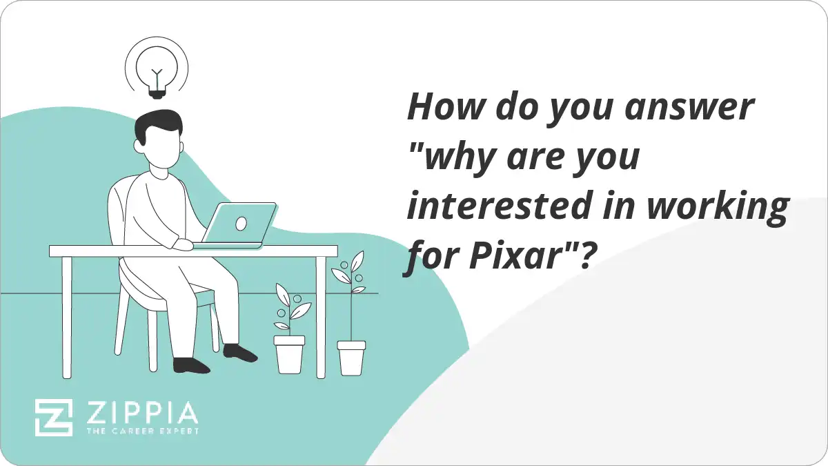How do you answer "why are you interested in working for Pixar"?