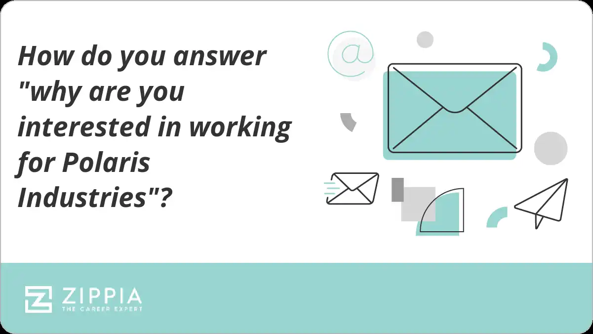 How do you answer "why are you interested in working for Polaris Industries"?