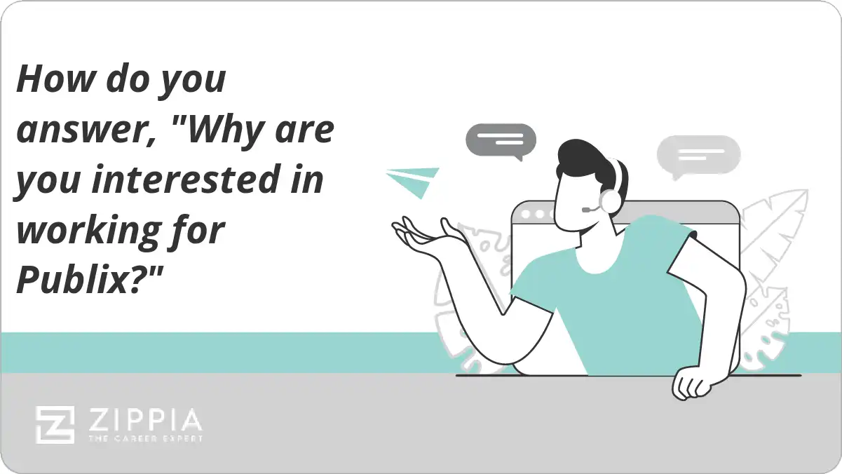 How do you answer, "Why are you interested in working for Publix?"