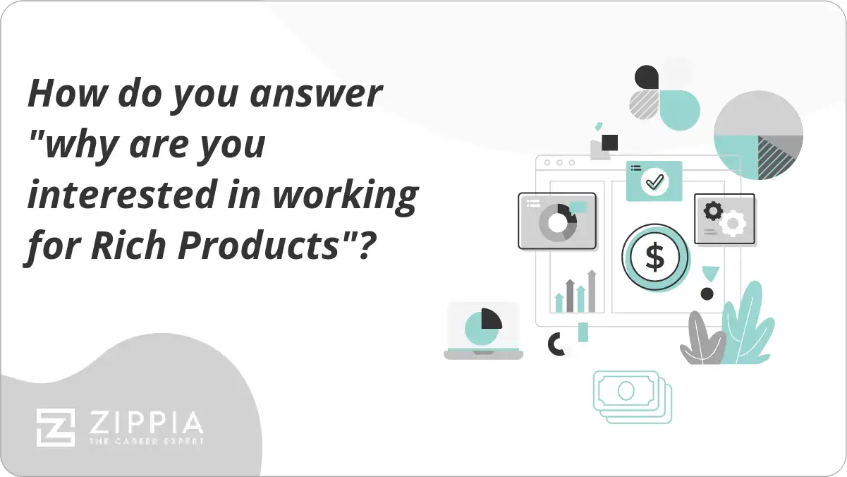 How do you answer "why are you interested in working for Rich Products"?