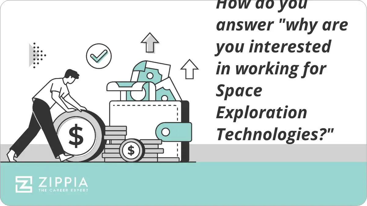 How do you answer "why are you interested in working for Space Exploration Technologies?"