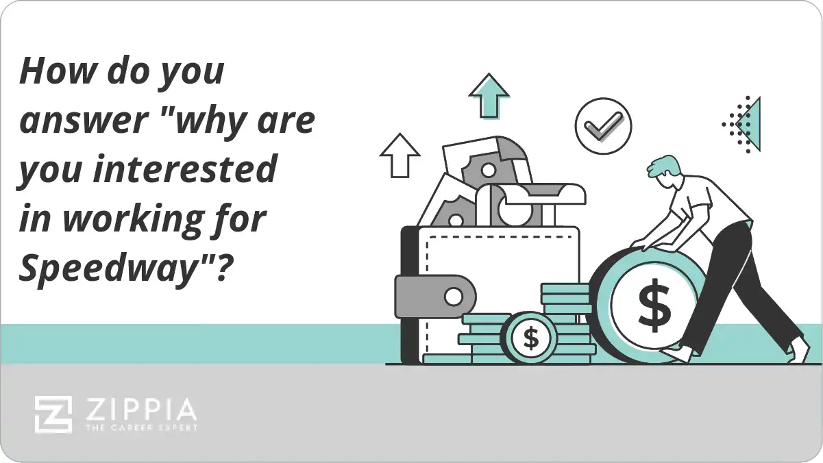 How do you answer "why are you interested in working for Speedway"?