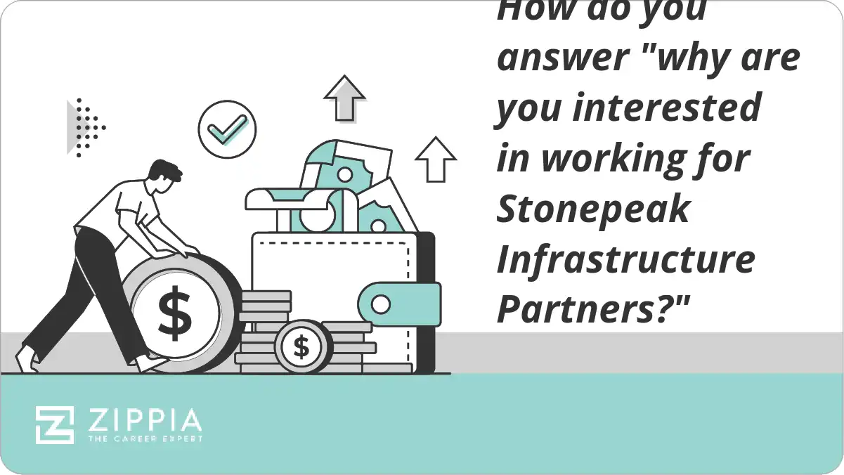 How do you answer "why are you interested in working for Stonepeak Infrastructure Partners?"