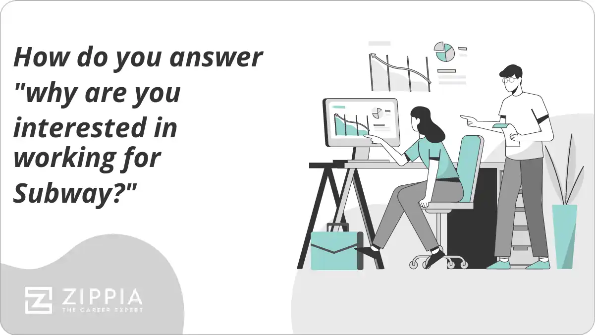 How do you answer "why are you interested in working for Subway?"