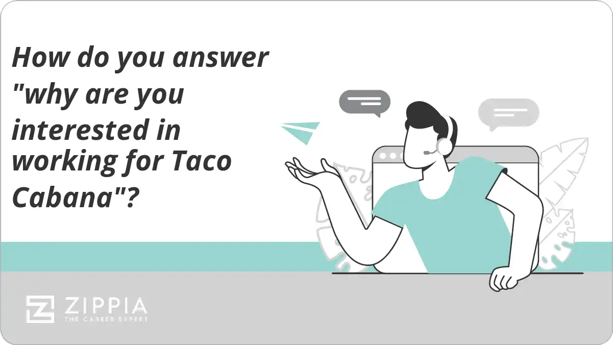How do you answer "why are you interested in working for Taco Cabana"?