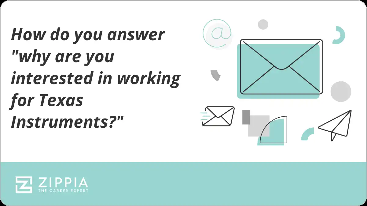 How do you answer "why are you interested in working for Texas Instruments?"