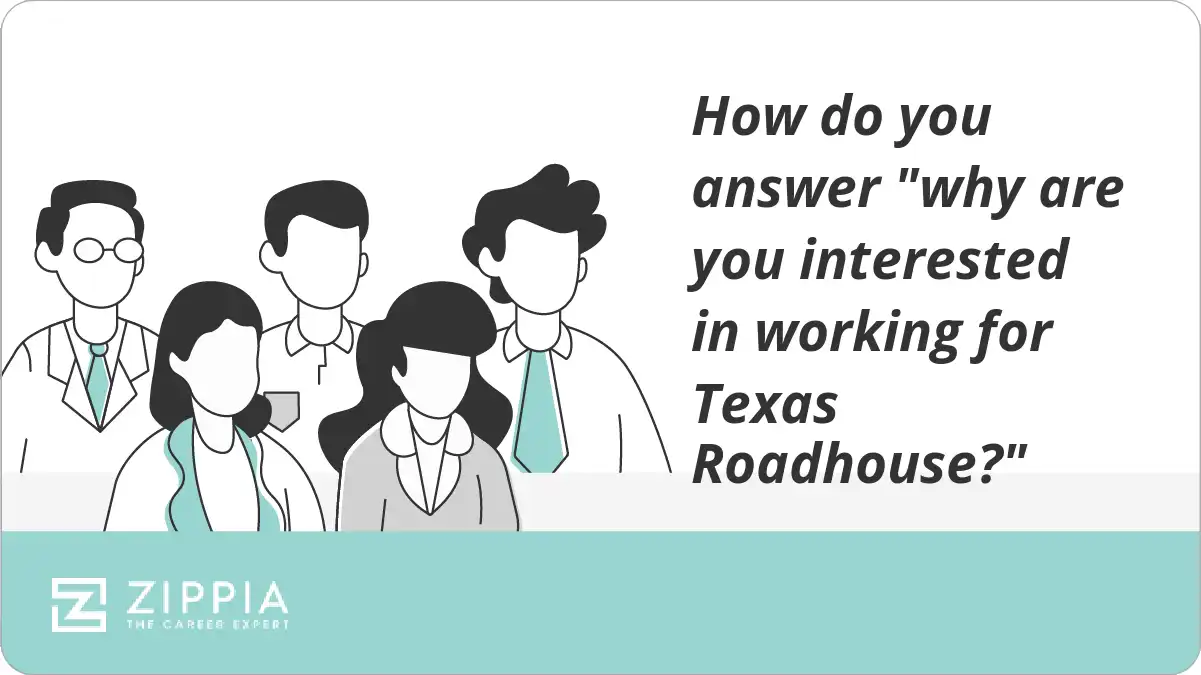 How do you answer "why are you interested in working for Texas Roadhouse?"