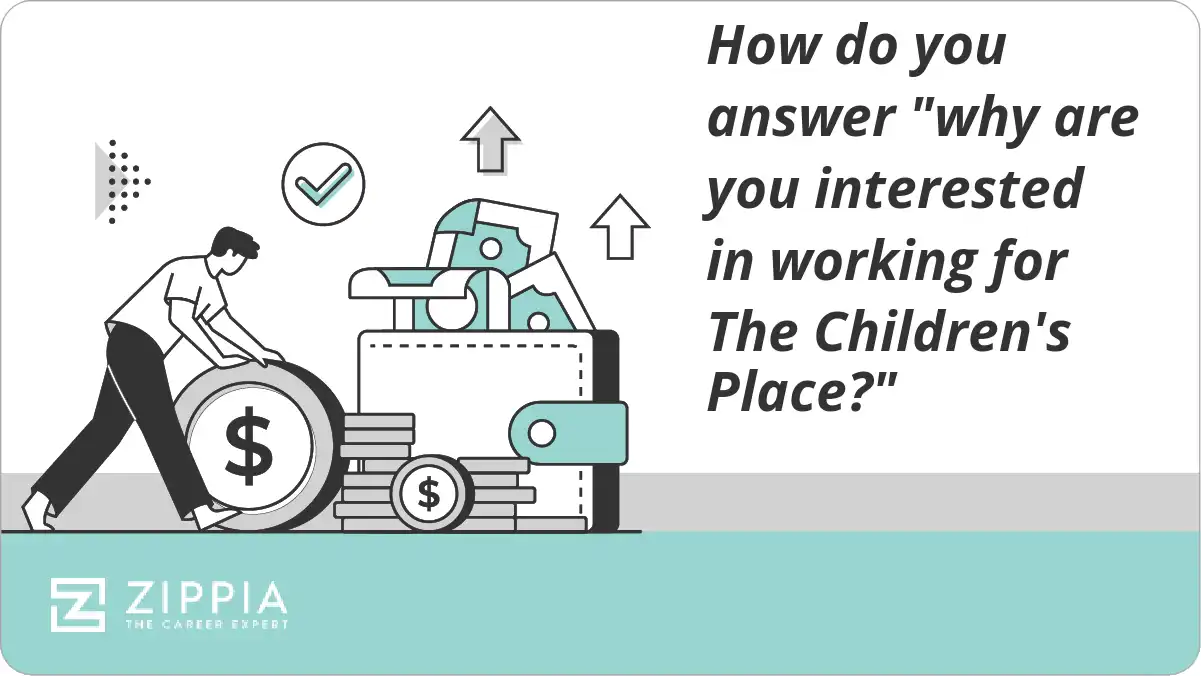 How do you answer "why are you interested in working for The Children's Place?"