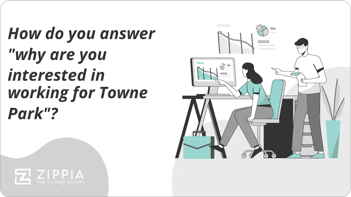 How do you answer "why are you interested in working for Towne Park"?
