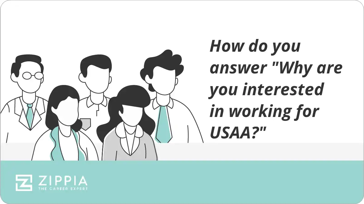 How do you answer "Why are you interested in working for USAA?"
