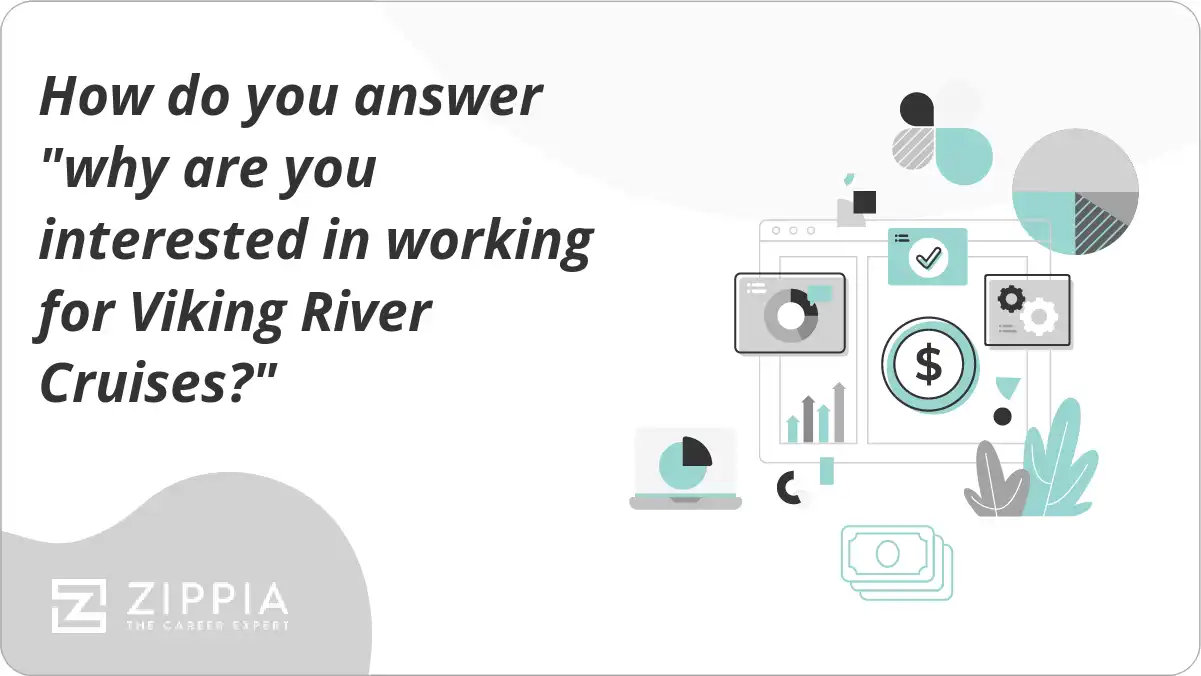 How do you answer "why are you interested in working for Viking River Cruises?"