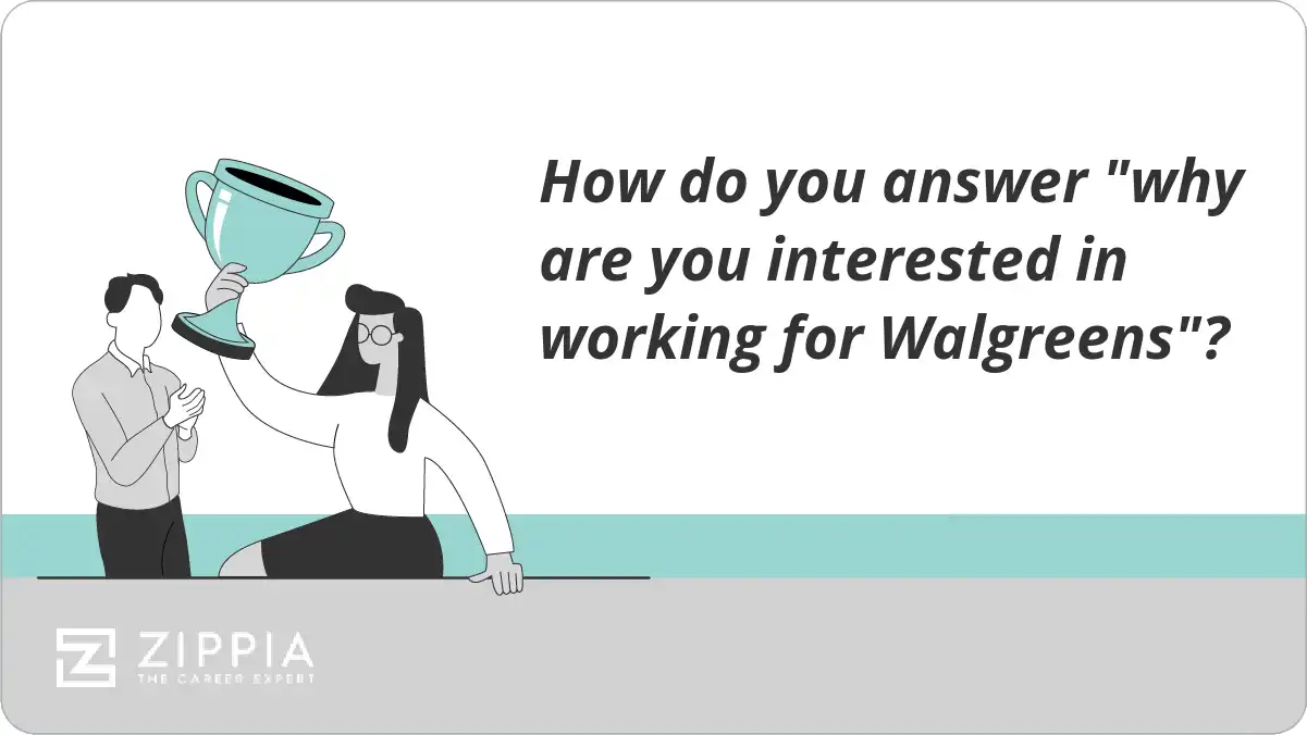 How do you answer "why are you interested in working for Walgreens"?