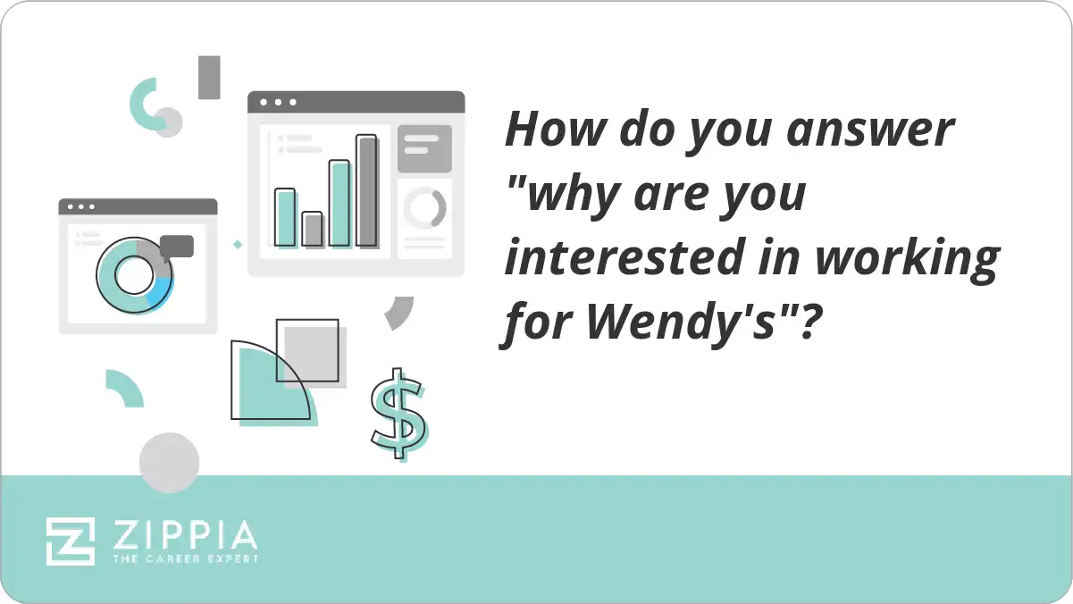 How do you answer "why are you interested in working for Wendy's"?