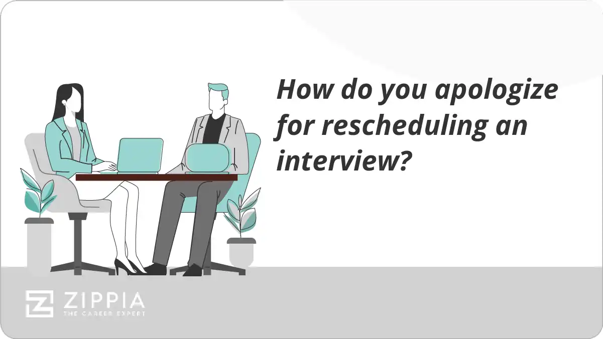 How do you apologize for rescheduling an interview?