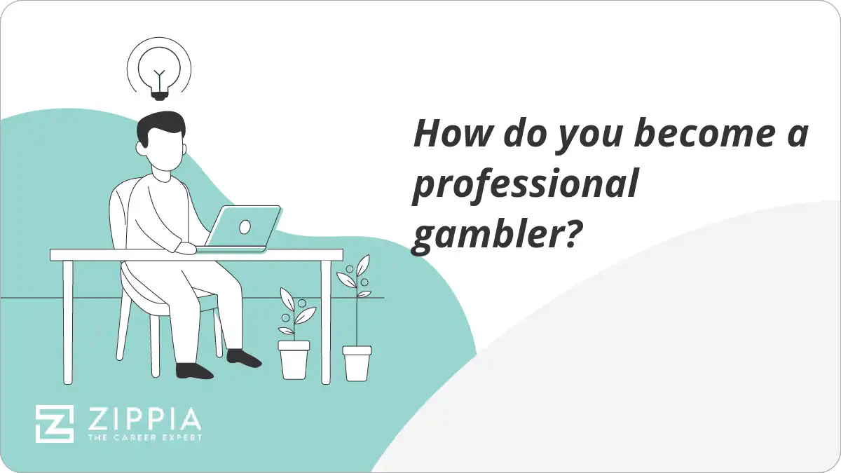 How do you become a professional gambler?