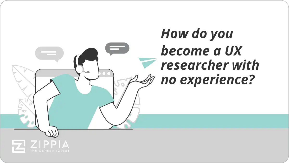 How do you become a UX researcher with no experience?