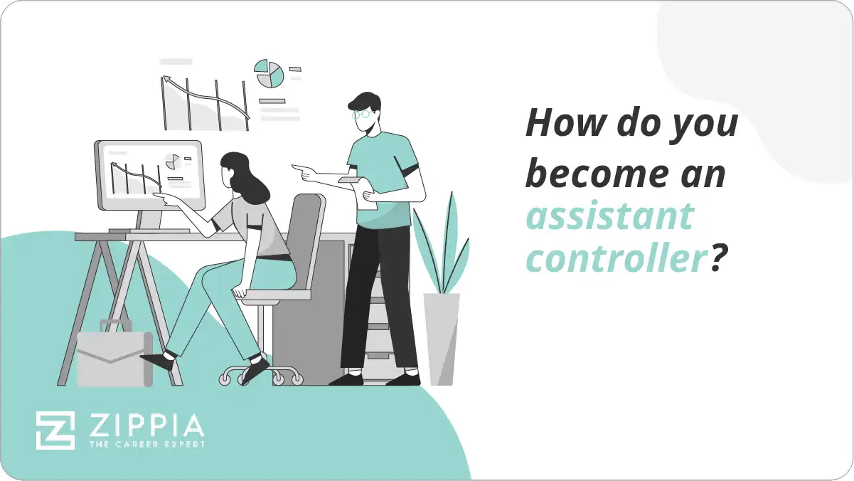 How do you an assistant controller? Zippia