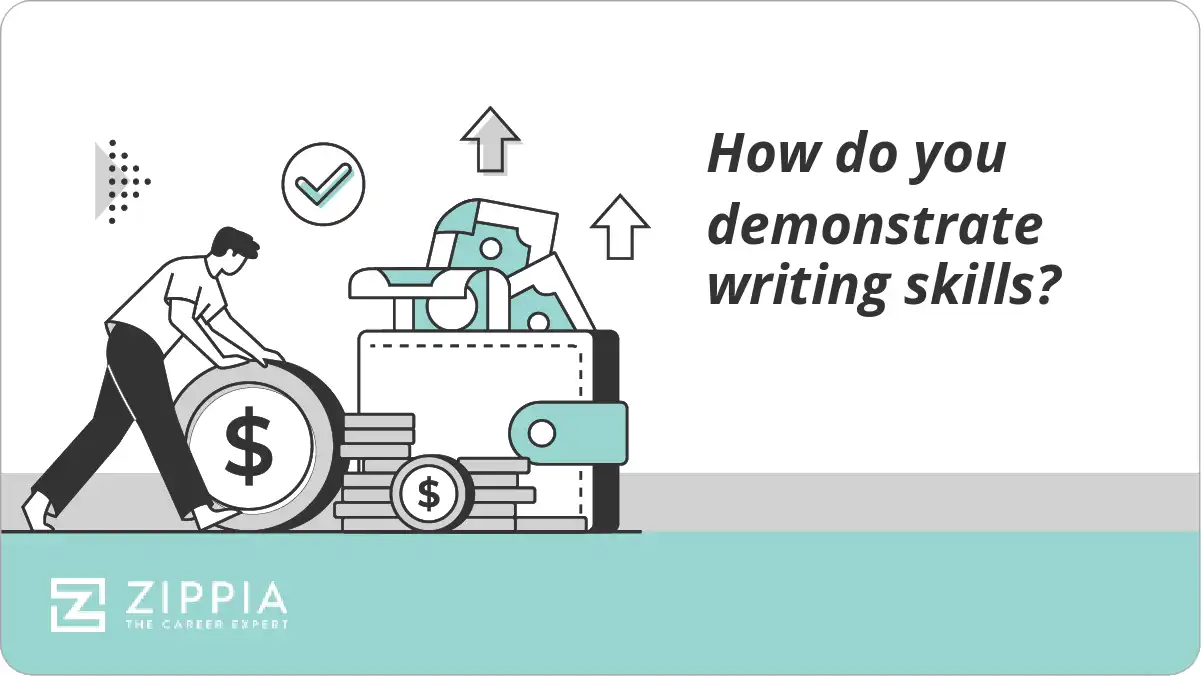 How do you demonstrate writing skills?