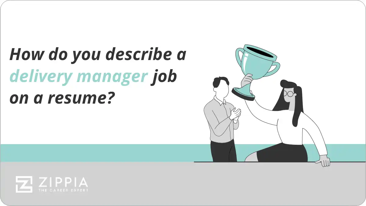 How do you describe a delivery manager job on a resume?