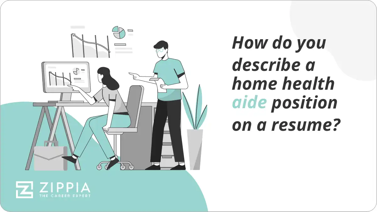 How do you describe a home health aide position on a resume?