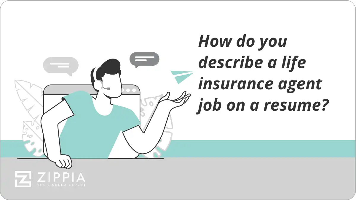 How do you describe a life insurance agent job on a resume?