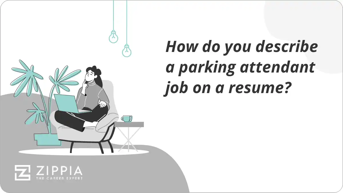 How do you describe a parking attendant job on a resume?