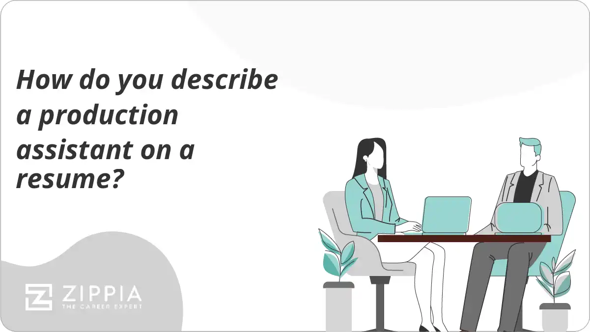 How do you describe a production assistant on a resume?