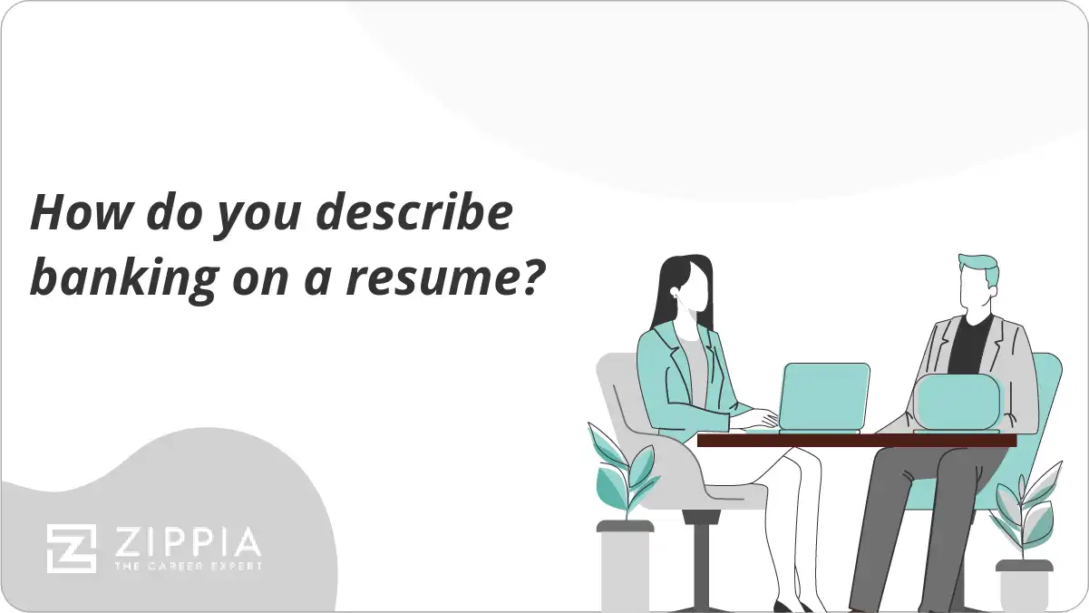 How do you describe banking on a resume?