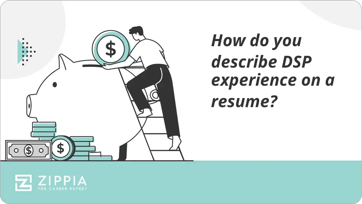 How do you describe DSP experience on a resume?
