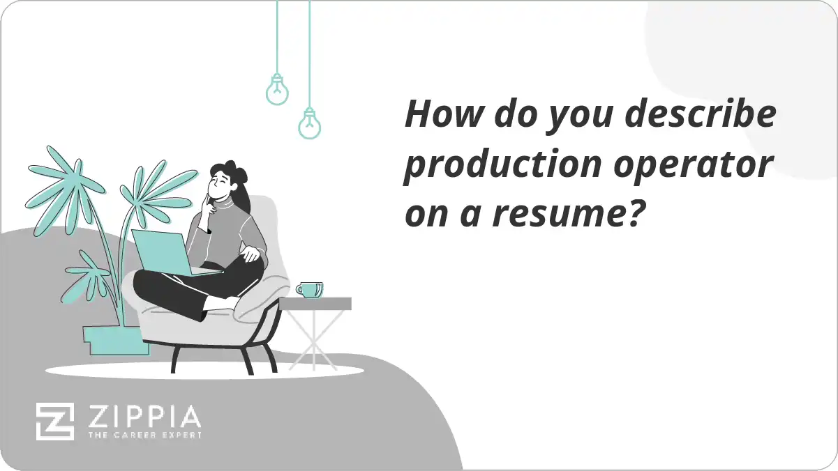 How do you describe production operator on a resume?