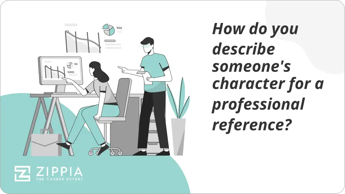 How do you describe someone's character for a professional reference?