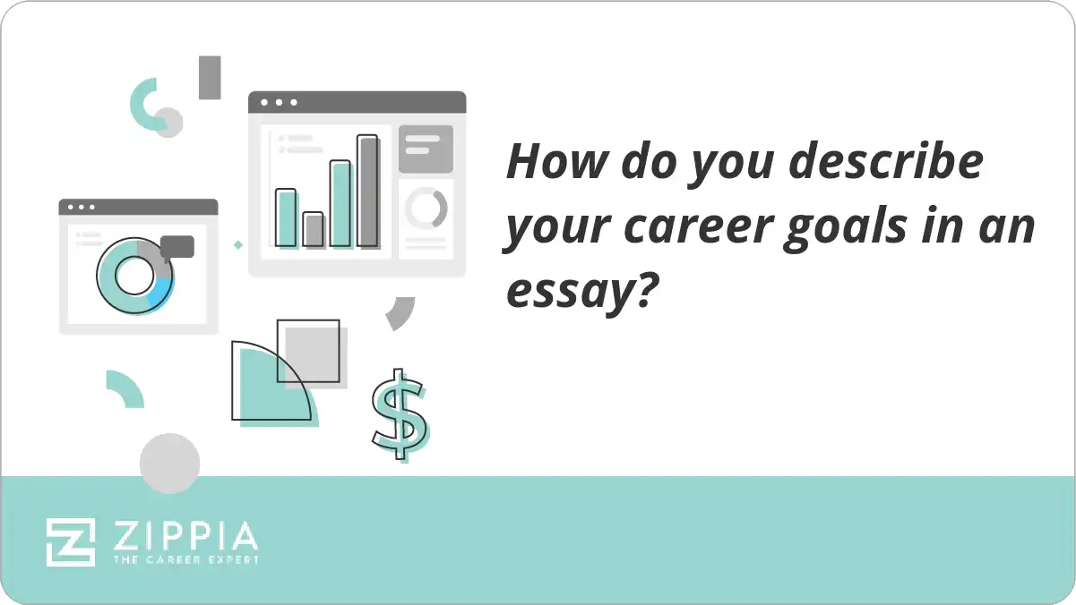 How do you describe your career goals in an essay?