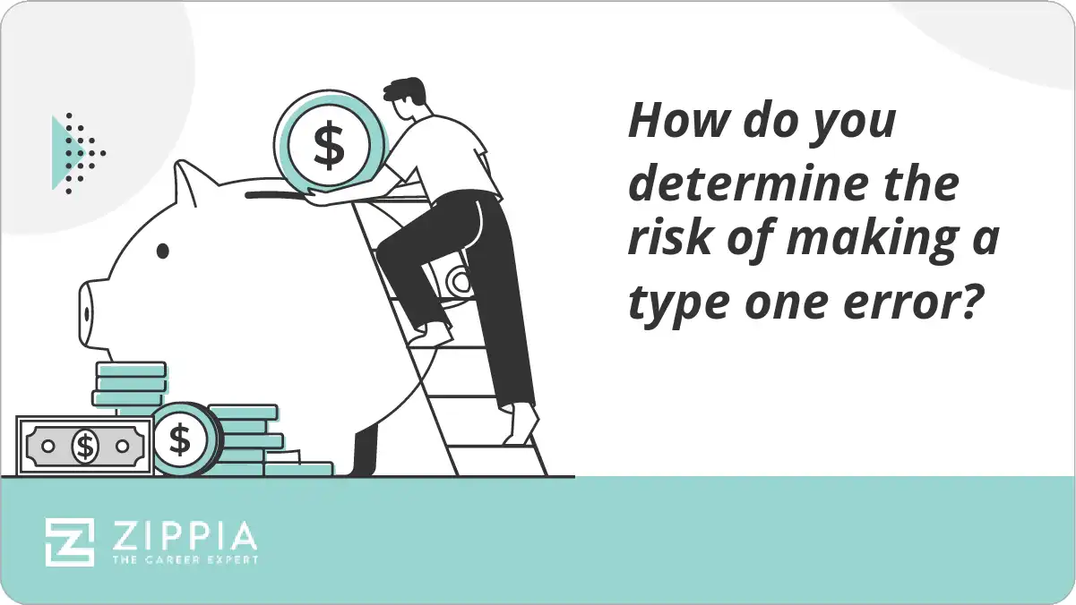 How do you determine the risk of making a type one error zippia