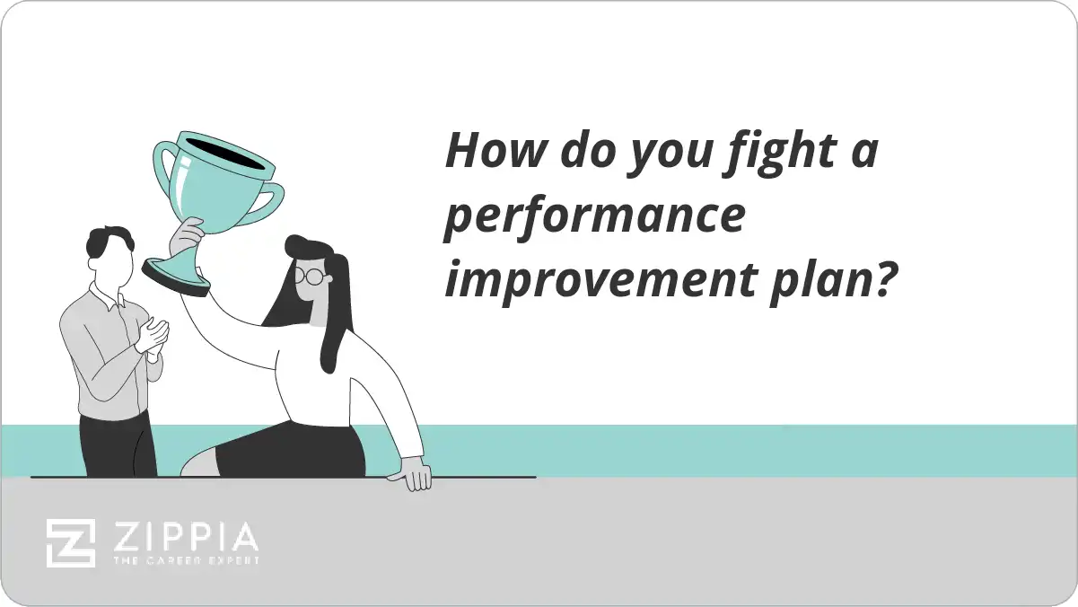How do you fight a performance improvement plan?