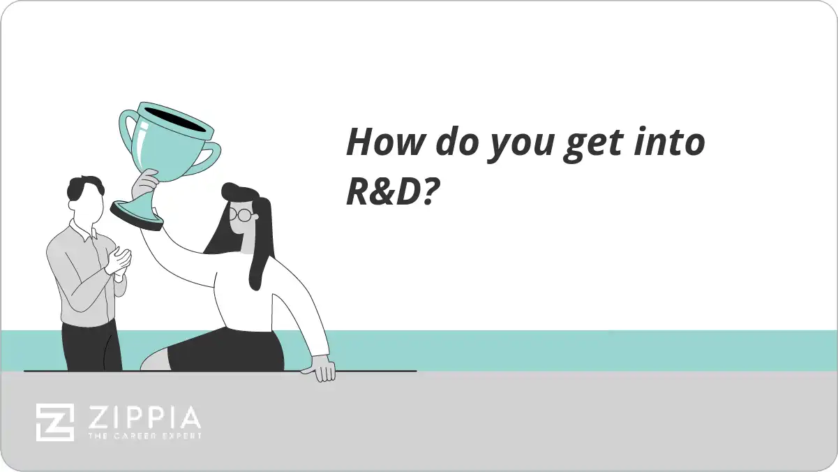 How do you get into R&D?