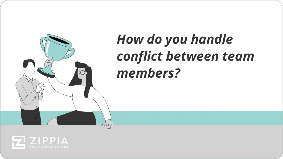 How do you handle conflict between team members?