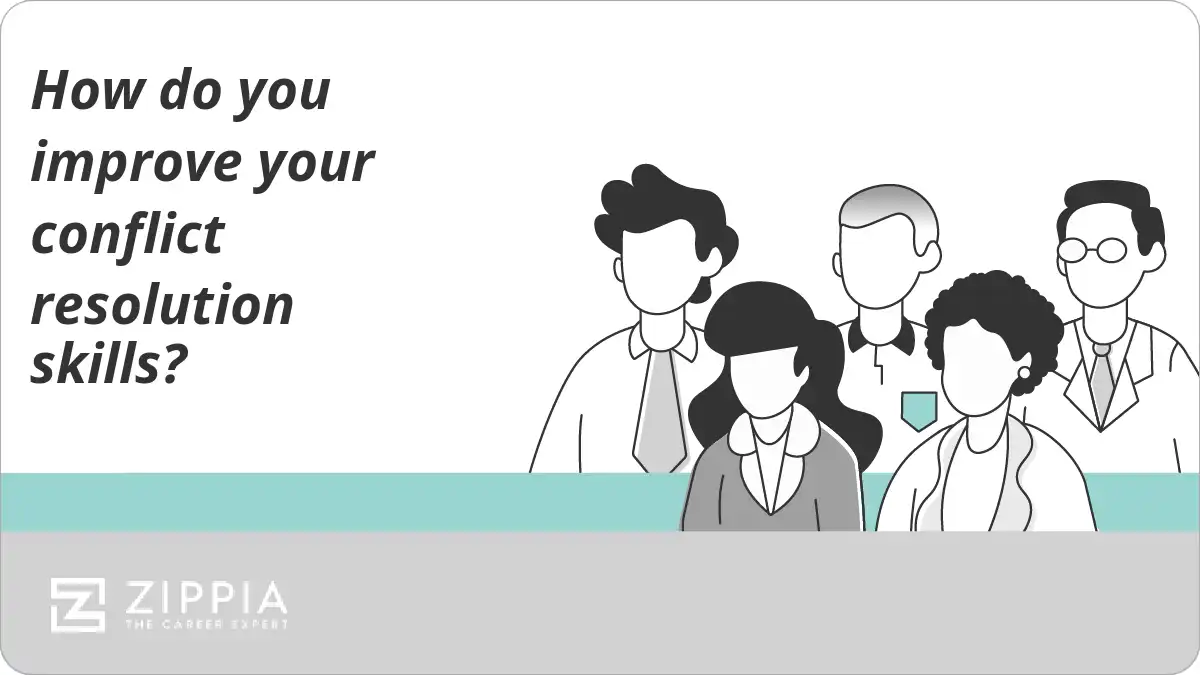 How do you improve your conflict resolution skills?