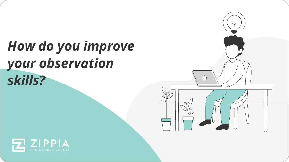 How do you improve your observation skills?