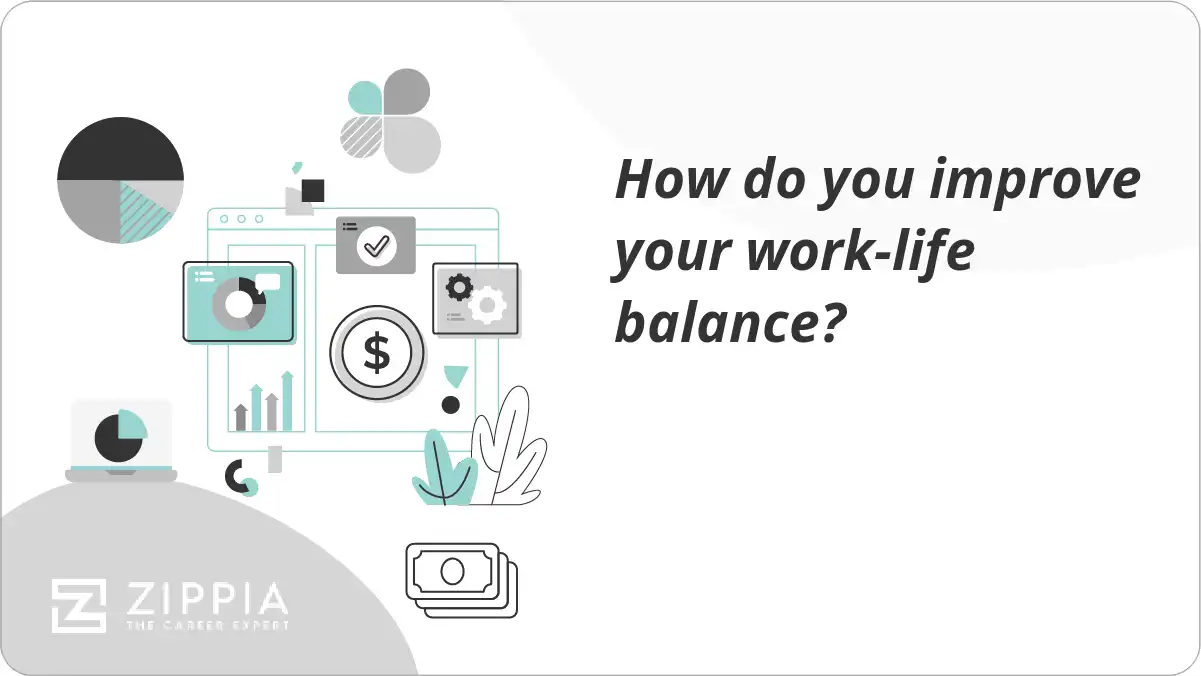 How do you improve your work-life balance?
