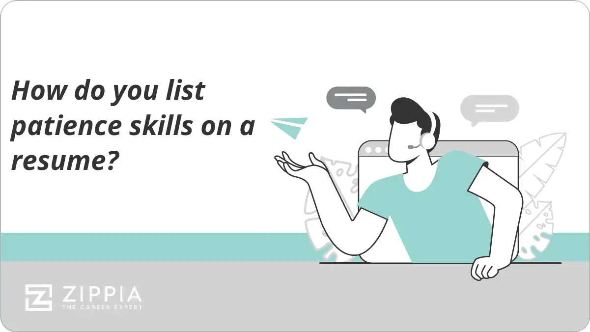 How do you list patience skills on a resume?