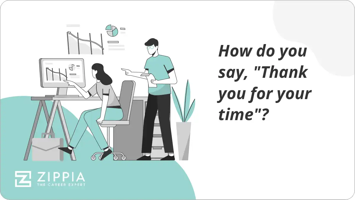 How do you say, "Thank you for your time"?