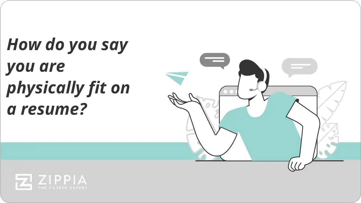 How do you say you are physically fit on a resume?
