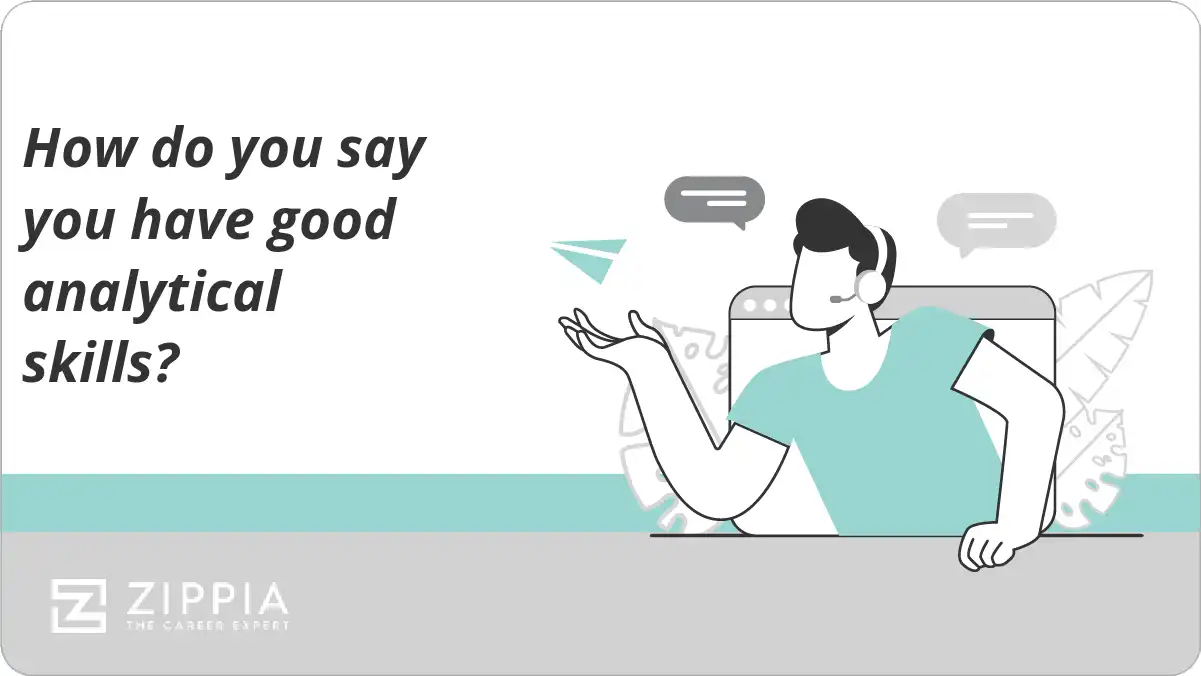 How do you say you have good analytical skills?